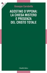 Pubblicazione sulla Chiesa mistero e presenza del Cristo totale in Agostino