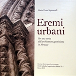 "Eremi urbani. Per una storia dell'architettura agostiniana in Abruzzo"